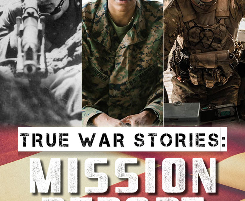 TRUE WAR STORIES: MISSION REPORT