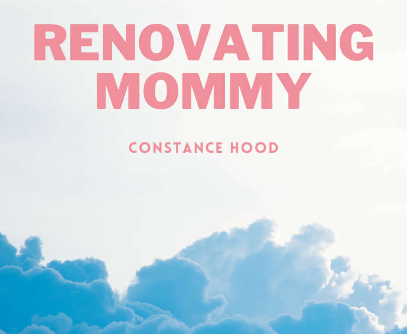 RENOVATING MOMMY