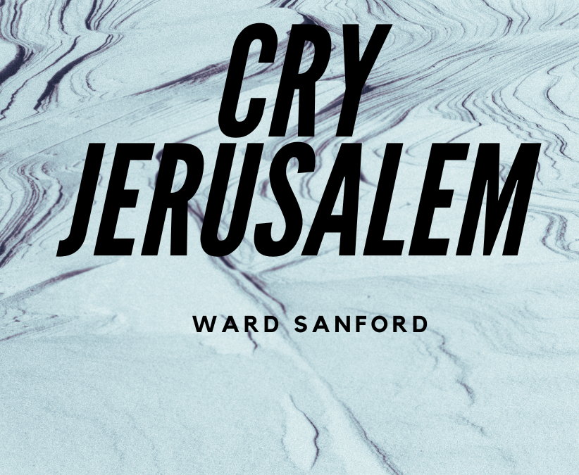 CRY JERUSALEM